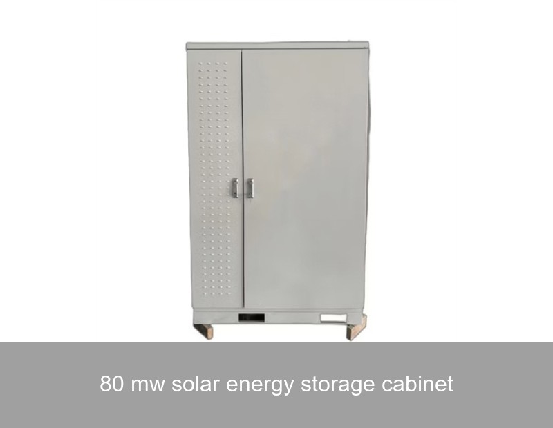 80 mw solar energy storage cabinet