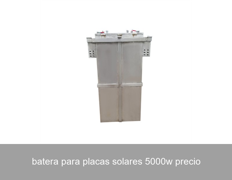 batera para placas solares 5000w precio