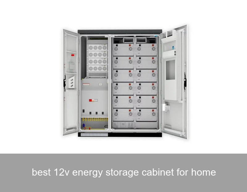 best 12v energy storage cabinet for home