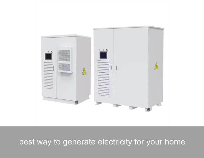 best way to generate electricity for your home