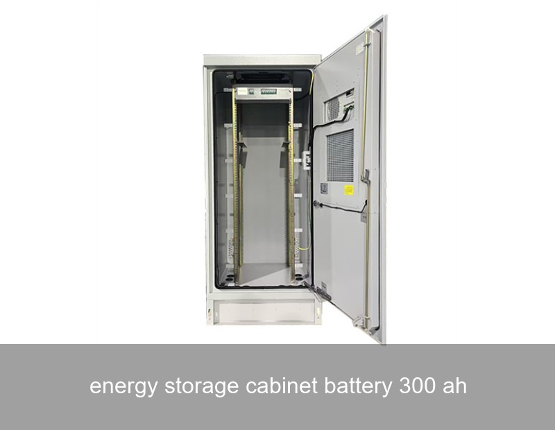 energy storage cabinet battery 300 ah
