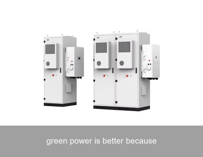 green power is better because
