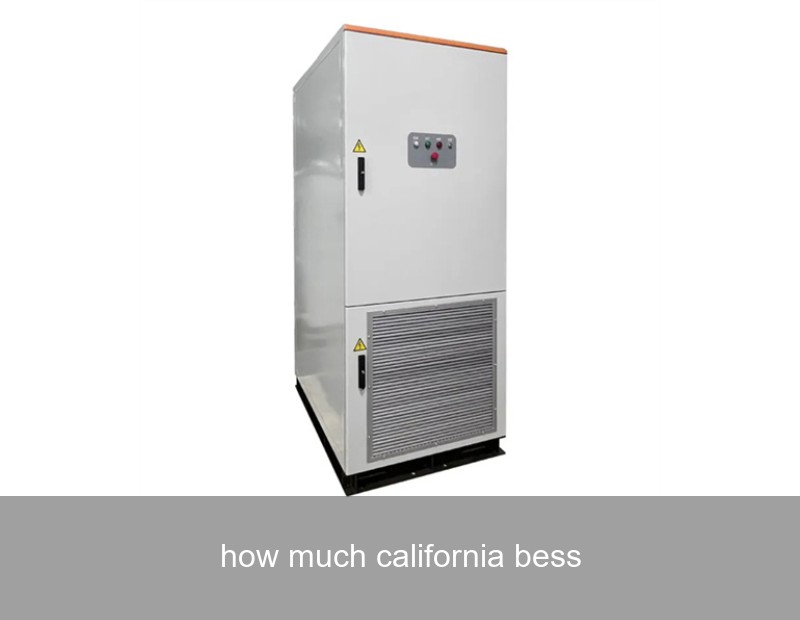 how much california bess