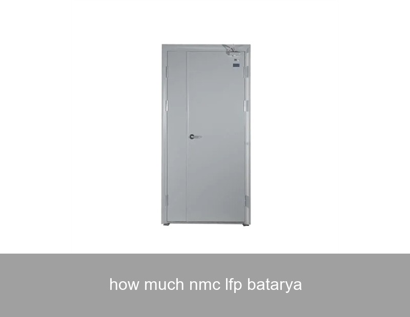 how much nmc lfp batarya