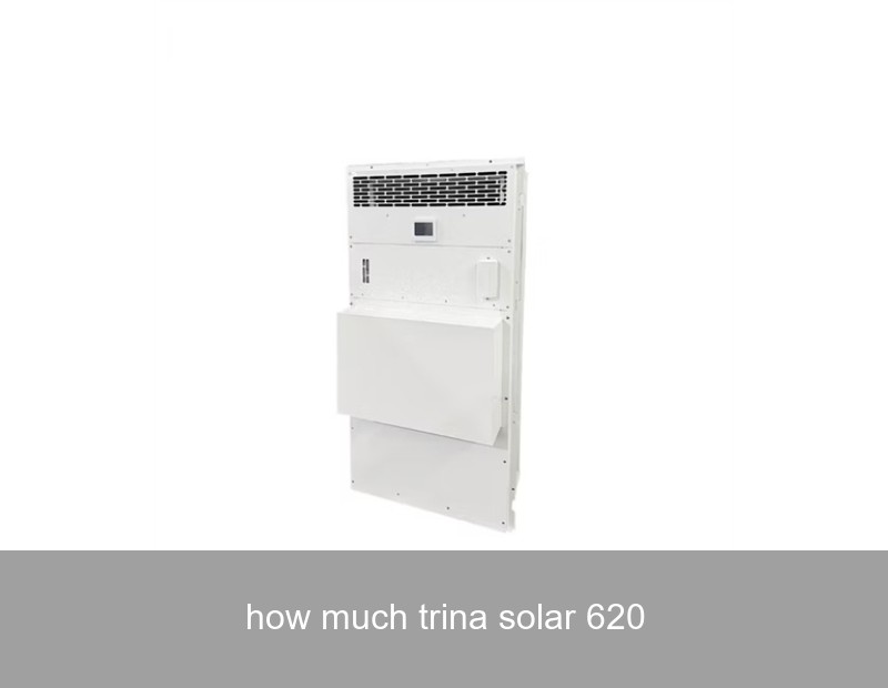how much trina solar 620
