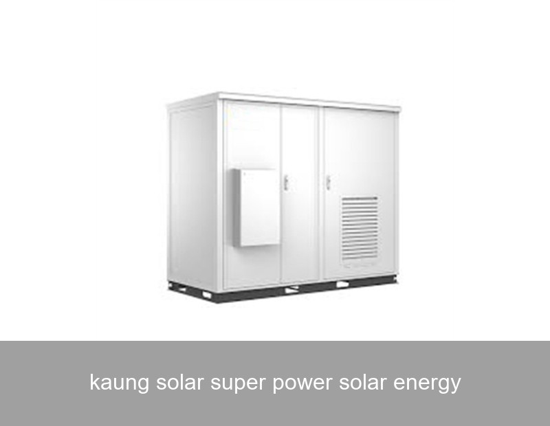 kaung solar super power solar energy