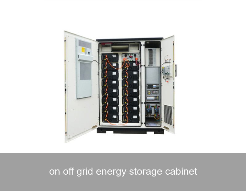 on off grid energy storage cabinet