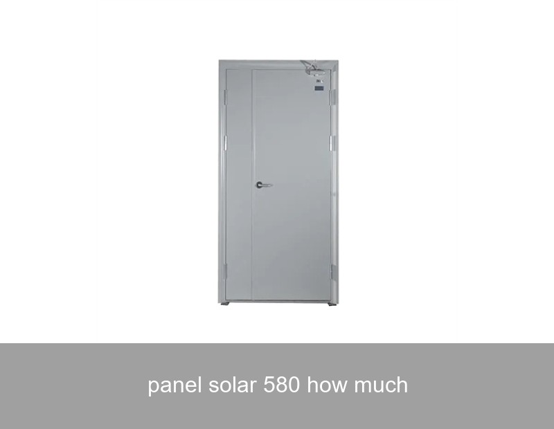 panel solar 580 how much