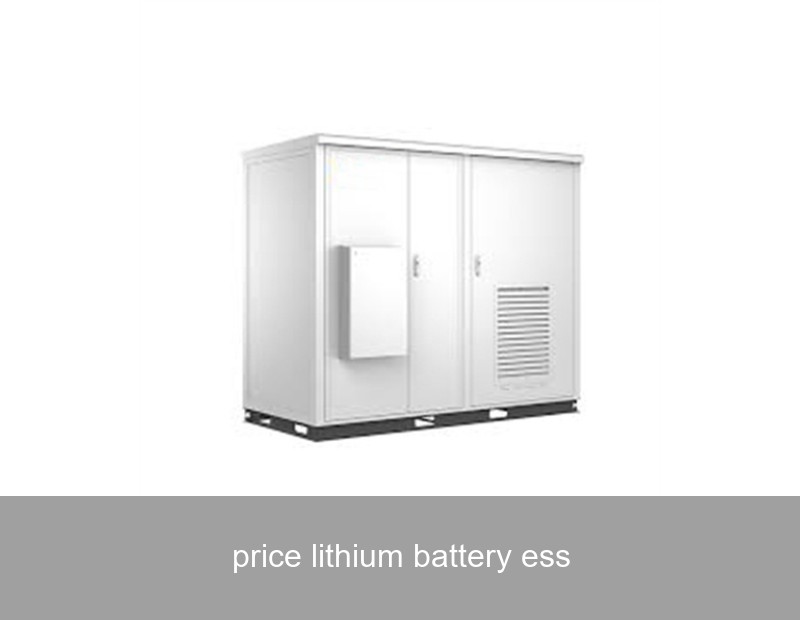 price lithium battery ess