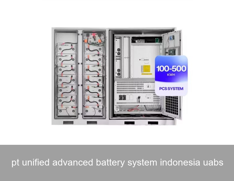 pt unified advanced battery system indonesia uabs