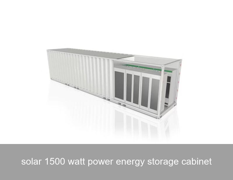 solar 1500 watt power energy storage cabinet