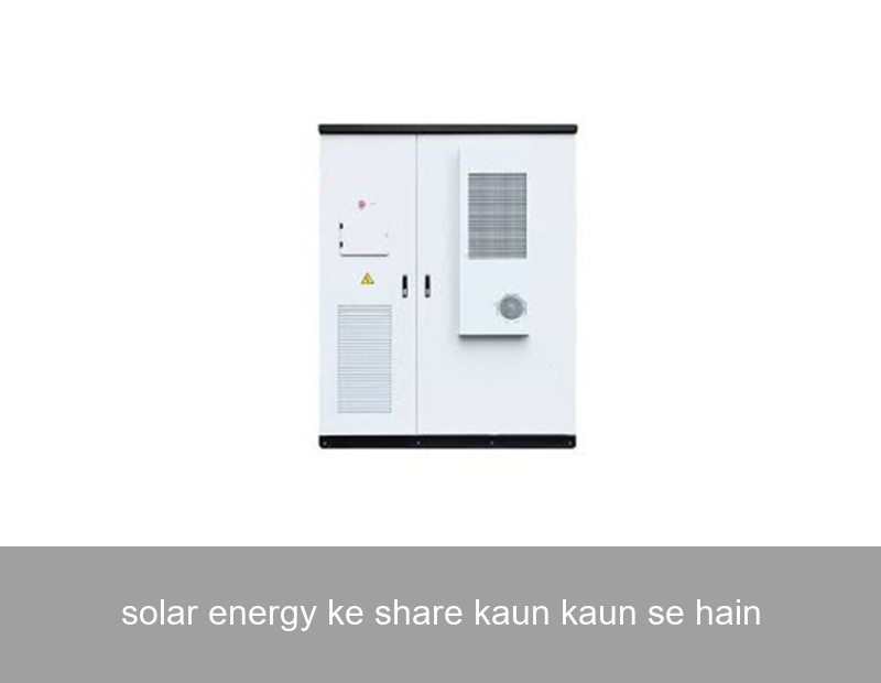 solar energy ke share kaun kaun se hain