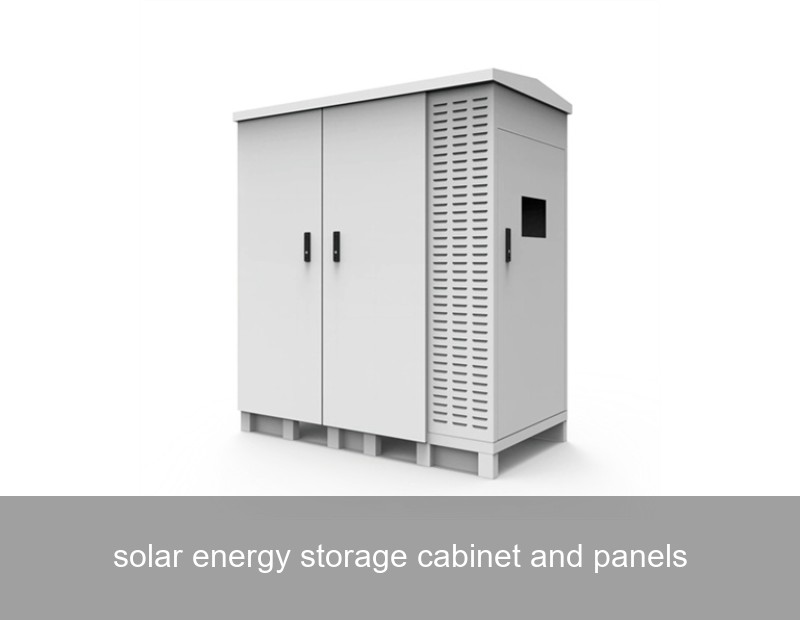 solar energy storage cabinet and panels