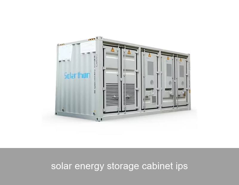 solar energy storage cabinet ips