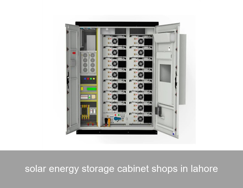 solar energy storage cabinet shops in lahore