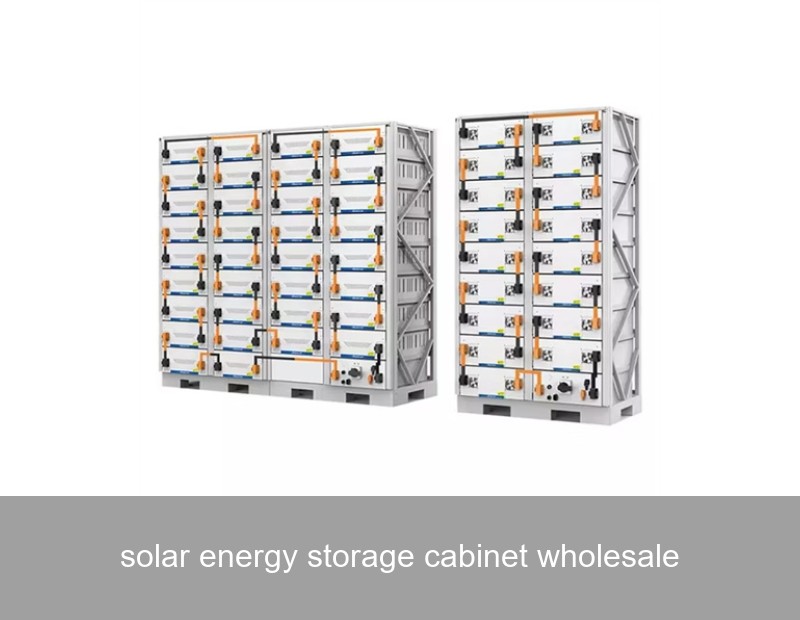 solar energy storage cabinet wholesale