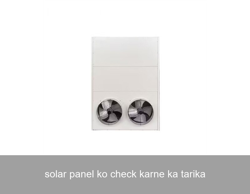 solar panel ko check karne ka tarika