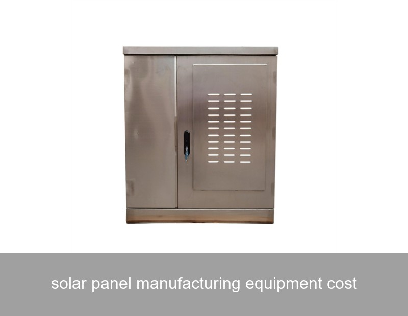 solar panel manufacturing equipment cost
