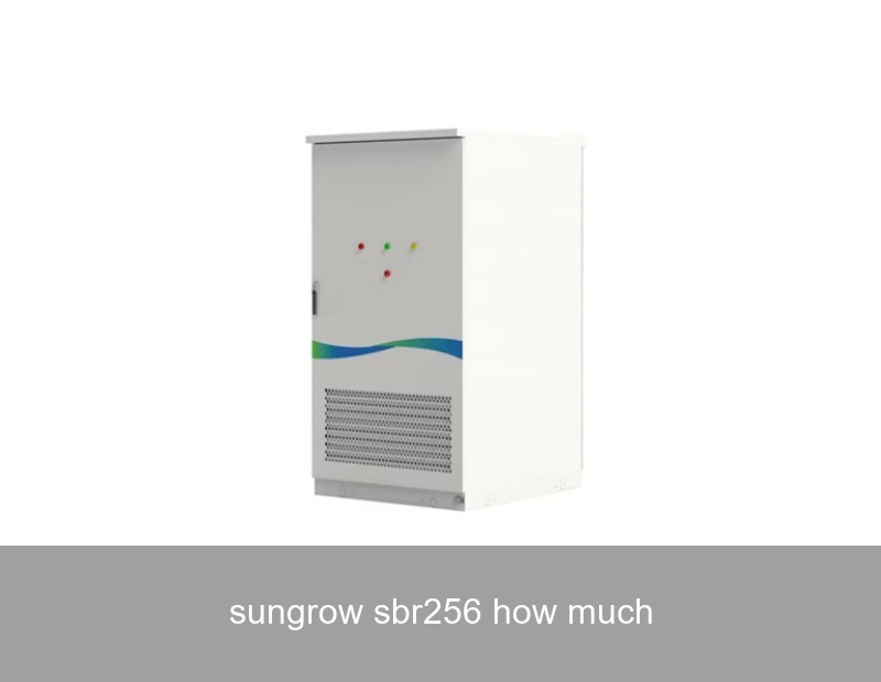 sungrow sbr256 how much