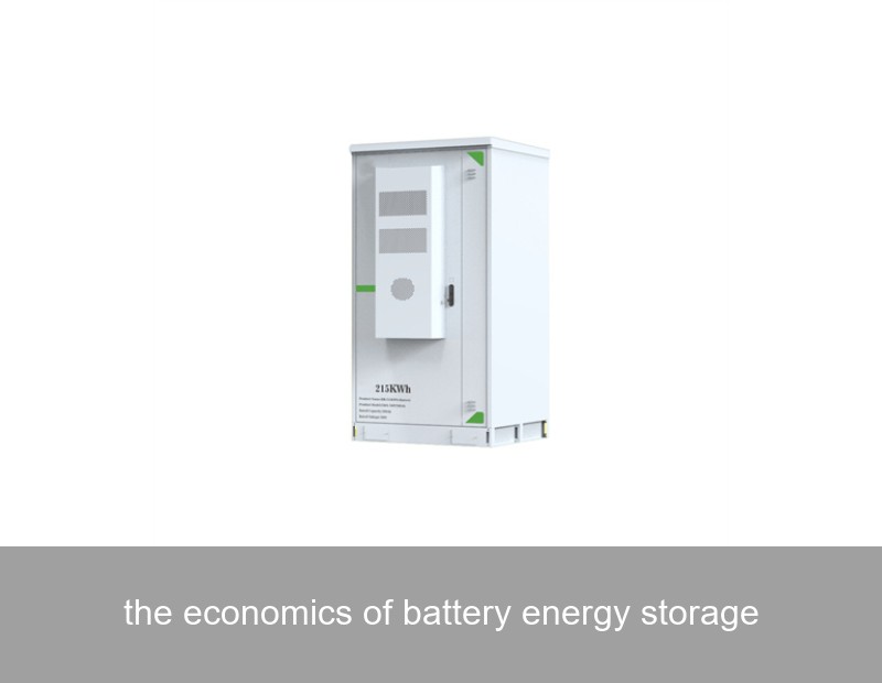 the economics of battery energy storage